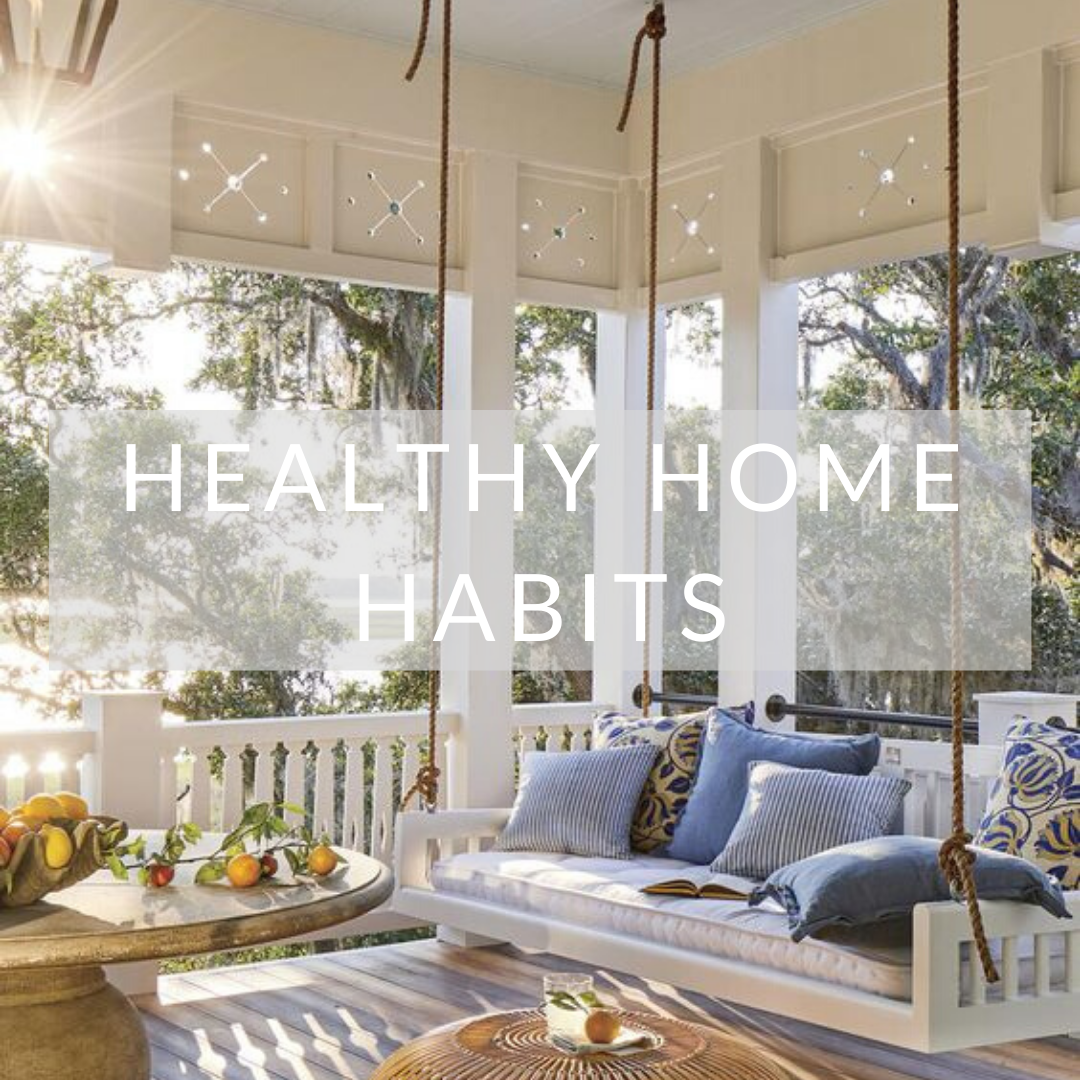 Healthy Home Habits